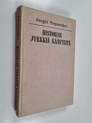 Sergei Trapenznikov : Historian jyrkkiä käänteitä : opetu...