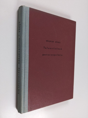 Wilhelm Röpke : Taloustieteen perusongelmia