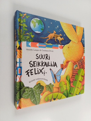 Annette Langen ym. : Suuri seikkailija Felix : kirjeitä t...