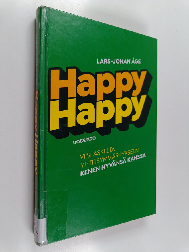 Lars-Johan Åge : Happy Happy : viisi askelta, yhteisymmär...