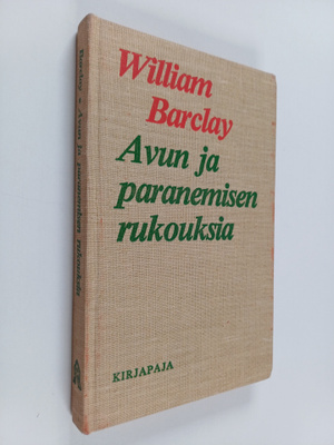 William Barclay : Avun ja paranemisen rukouksia