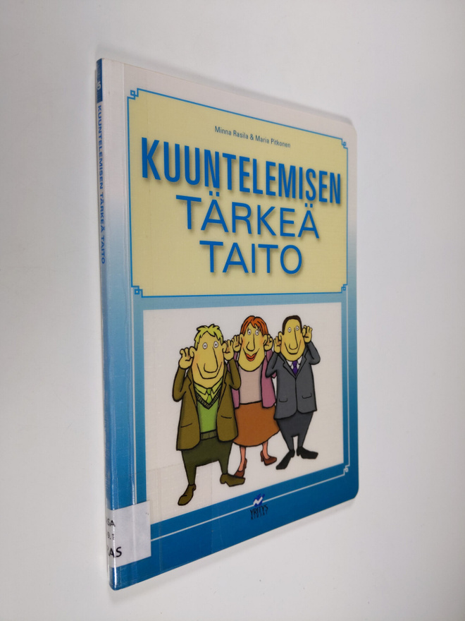 Minna Rasila : Kuuntelemisen tärkeä taito