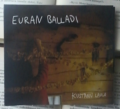 Euran Balladi - Kustaan laulu (UUSI CD)