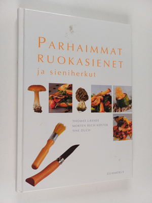Thomas Lässöe : Parhaimmat ruokasienet ja sieniherkut