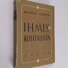 Minna Canth : Ihmiskohtaloita ; Köyhää kansaa ; Kauppa-Lo... - pikkukuva 1
