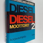 Autoteknillinen käsikirja : Dieselmoottorit 2 - korjausoh... - pikkukuva 1