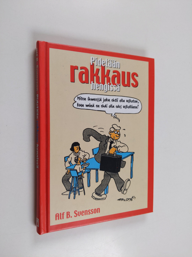 Alf B. Svensson : Pidetään rakkaus hengissä
