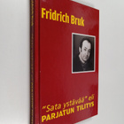 Fridrich Bruk : Sata ystävää eli Parjatun tilitys (+CD) - pikkukuva 1
