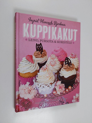 Ingrid Hancock Bjerknes : Kuppikakut : leivo, pursota & k...