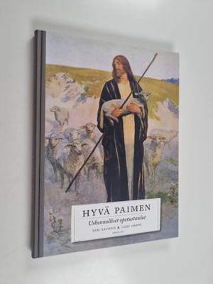 Sari Savikko ym. : Hyvä Paimen - Uskonnolliset opetustaulut