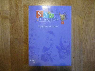 SAA LAULAA 3 Opettajan opas + DVD  Aila Airola et al. OTAVA