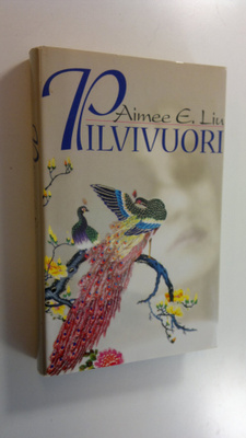 Aimee E. Liu : Pilvivuori = Cloud mountain