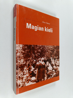 Arno Survo : Magian kieli : Neuvosto-Inkeri symbolisena p...