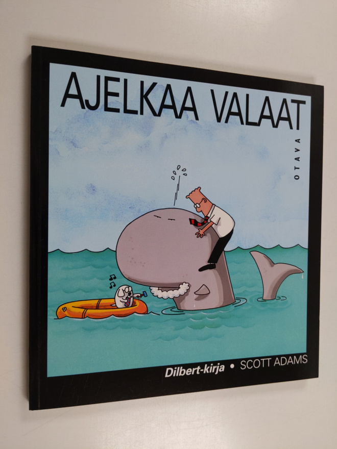 Scott Adams : Ajelkaa valaat