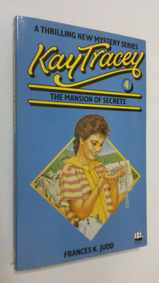 Frances K. Judd : Kay Tracey : The mansion of secrets