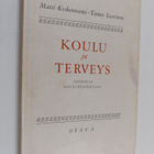 Matti Koskenniemi ym. : Koulu ja terveys - pikkukuva 1