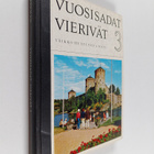 Veikko Huttunen : Vuosisadat vierivät 3 : Keskikoulun Suo... - pikkukuva 1