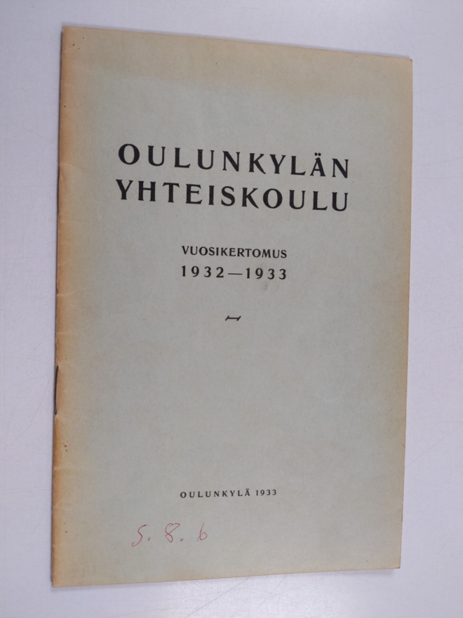 Oulunkylän yhteiskoulu vuosikertomus 1932-1933