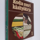 Mirja Vasama : Kodin suuri käsityökirja 1 - pikkukuva 1
