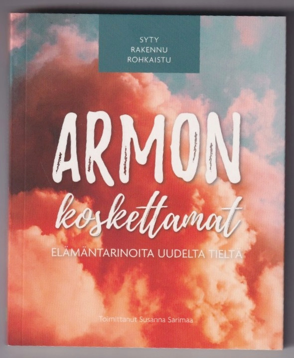 Susanna Sarimaa (toim.): Armon koskettamat