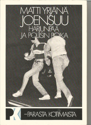 Harjunpää ja poliisin poika <> Matti Yrjänä Joensuu 1988