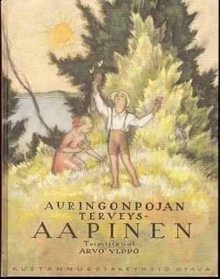 Arvo Ylppö : Auringonpojan terveys-aapinen