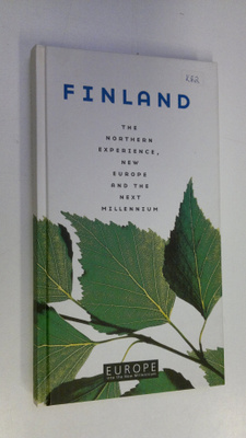 Finland : the northern experience, new Europe and the nex...