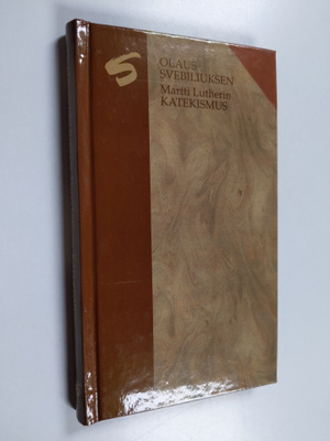 Olaus Svebilius : Lutherin vähän katekismuksen yksinkerta...