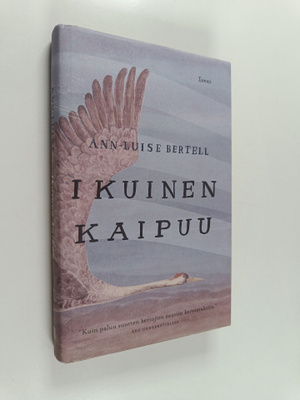 Ann-Luise Bertell : Ikuinen kaipuu (signeerattu)