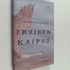 Ann-Luise Bertell : Ikuinen kaipuu (signeerattu) - pikkukuva 1