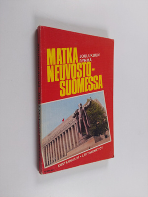 Joulukuun Ryhmä : Matka Neuvosto-Suomessa