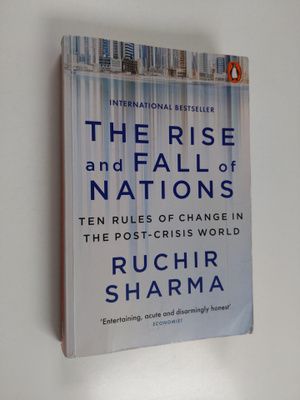 Ruchir Sharma : The Rise and Fall of Nations - Ten Rules ...