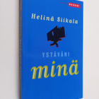 Helinä Siikala : Ystäväni minä - pikkukuva 1