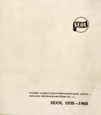 Suomen Elokuvateatterinomistajain Liitto SEOL  1938-1968