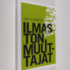 Tim Flannery : Ilmaston muuttajat - pikkukuva 1