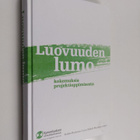Luovuuden lumo : kokemuksia projektioppimisesta - pikkukuva 1
