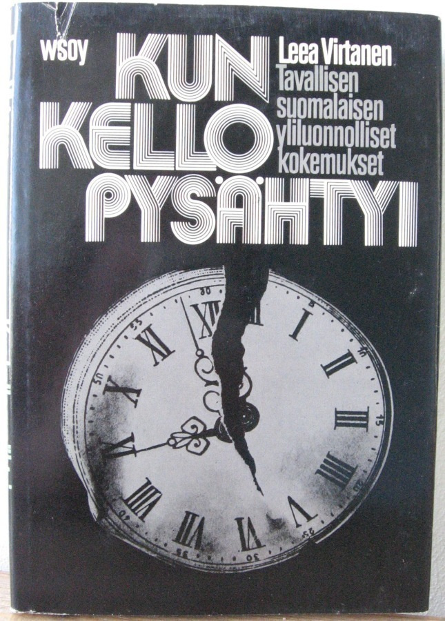 Leea Virtanen: Kun kello pysähtyi, Wsoy 1974. 186 s.