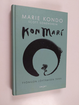 Marie Kondo : KonMari : työnilon löytämisen taika