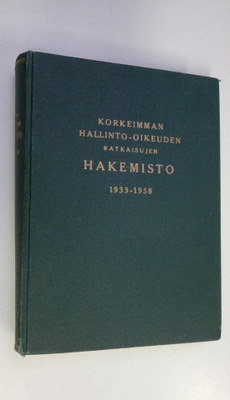 A. K. (toim.) Ikkala : Korkeimman hallinto-oikeuden ratka...