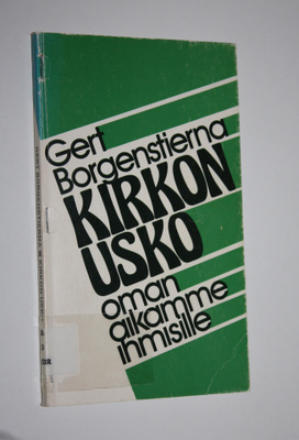 Gert Borgenstierna : Kirkon usko oman aikamme ihmisille