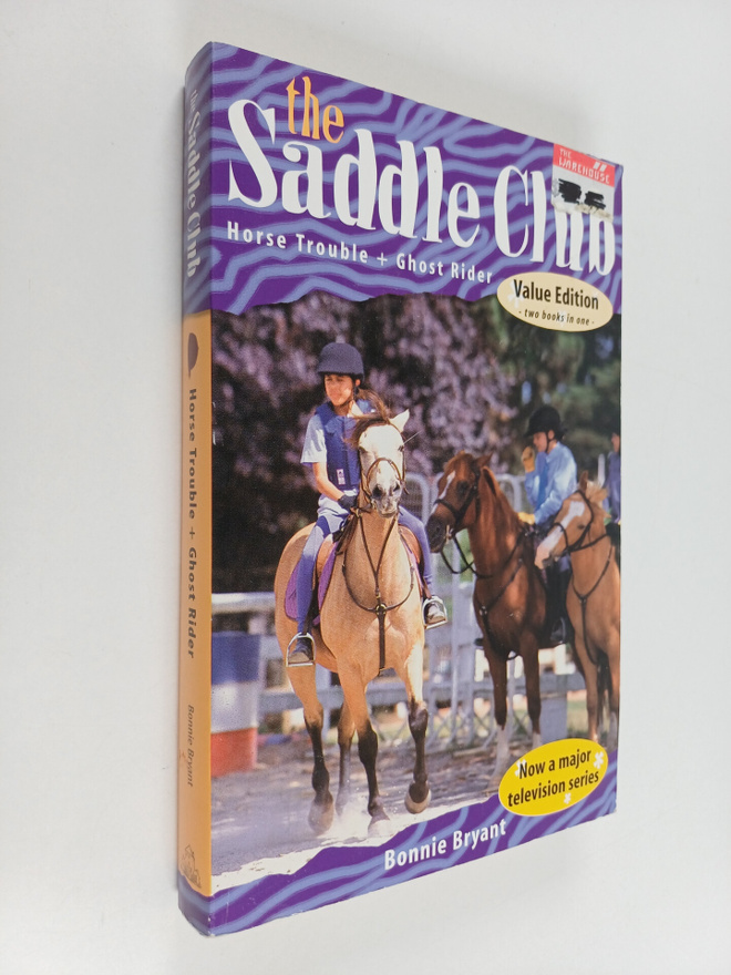 Bonnie Bryant : The Saddle Club : Horse Trouble ; Ghost R...