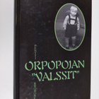 Pentti Ruohonen : Orpopojan valssit : biografinen potpuri... - pikkukuva 1