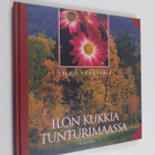 Vilho Vähäsarja : Ilon kukkia tunturimaassa - pikkukuva 1