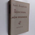 Katri Bergholm : Paljon toivoa, paljon toteutumista 1900-... - pikkukuva 1