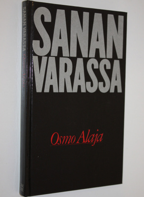 Osmo Alaja : Sanan varassa