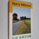 Harry Månsus : Tie kotiin : elämän alkuperästä, tarkoituk... - pikkukuva 1