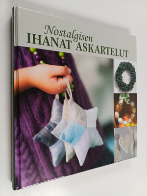 Päivi (toim.) Heininen : Nostalgisen ihanat askartelut