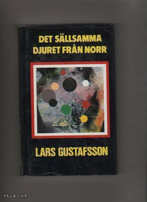Gustafsson, Lars: Det sällsamma djuret från norr, Bra böcker
