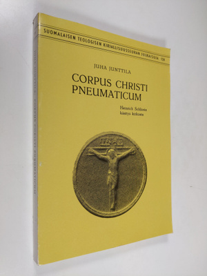 Juha Junttila : Corpus Christi pneumaticum : Heinrich Sch...