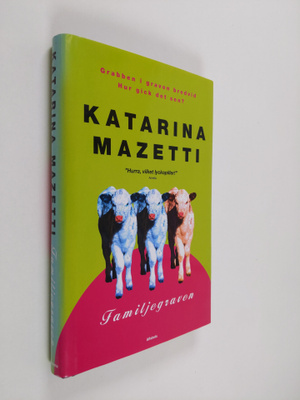 Katarina Mazetti : Familjegraven